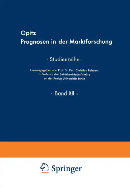 Prognosen in Der Marktforschung: Die Eignung Der Demoskopischen Marktforschung Zur Formulierung Von Prognosen by Lieselotte Opitz