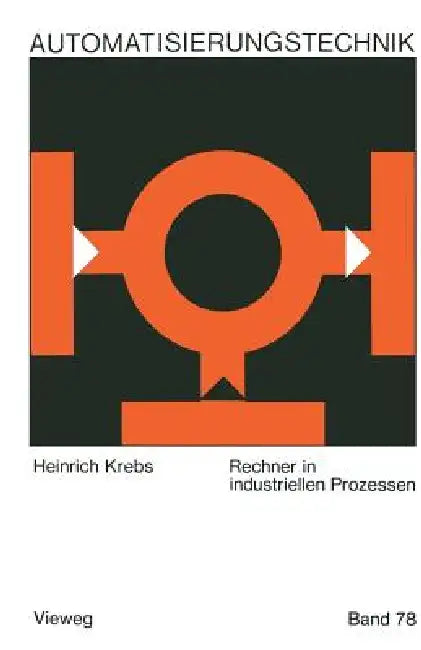 Rechner in Industriellen Prozessen by Heinrich Krebs