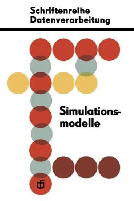 Simulationsmodelle Für Ökonomisch-Organisatorische Probleme by Dieter Schreiter