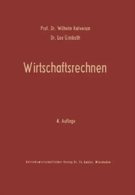 Wirtschaftsrechnen: Grundriß Der Kaufmännischen Arithmetik by Wilhelm Kalveram