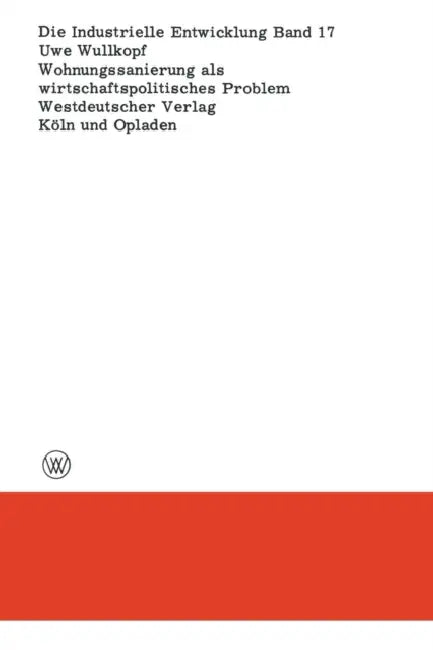 Wohnungssanierung ALS Wirtschaftspolitisches Problem by Uwe Wullkopf