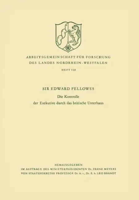 Die Kontrolle Der Exekutive Durch Das Britische Unterhaus by Edward Fellowes