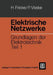 Elektrische Netzwerke: Grundlagen Der Elektrotechnik Teil 1 by Hans Fricke, Paul Vaske