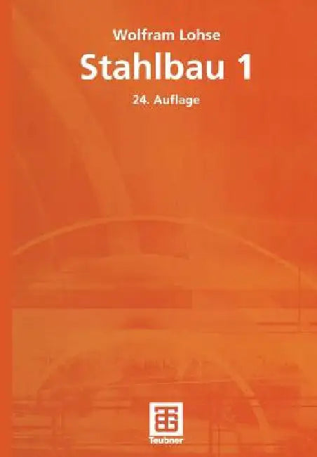 Stahlbau 1 by Wolfram Lohse