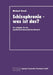 Schizophrenie -- Was Ist Das?: Ein Leitfaden Für Den Psychiatrisch Interessierten Hausarzt by Michael Struck