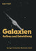 Galaxien: Aufbau Und Entwicklung by Roger J. Tayler
