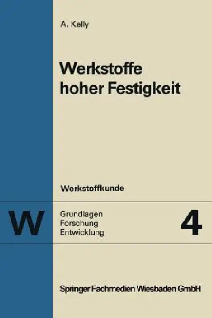 Werkstoffe Hoher Festigkeit by Anthony Kelly