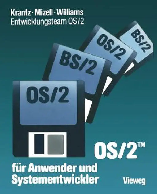OS/2 Für Anwender Und Systementwickler: Mit Einem Geleitwort Der IBM Deutschland by Jeffrey I. Krantz