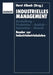 Industrielles Management: Beschaffung -- Produktion -- Qualität -- Innovation -- Umwelt Reader Zur Industriebetriebslehre by Horst Albach