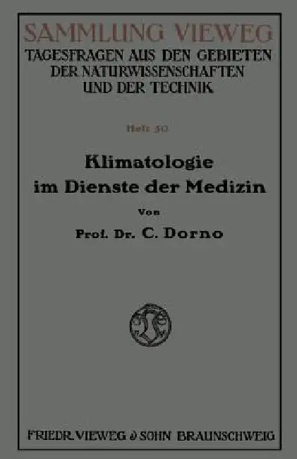 Klimatologie Im Dienste Der Medizin by Carl W. Dorno