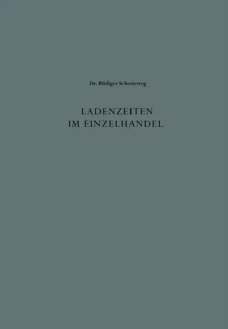 Ladenzeiten Im Einzelhandel: Entwicklung Und Probleme by Rüdiger Schoneweg