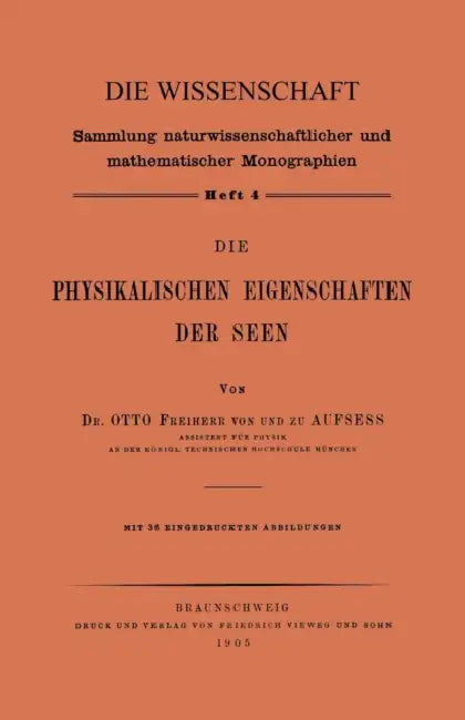 Die Physikalischen Eigenschaften Der Seen by Otto Von Und Zu Aufsess