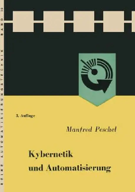 Kybernetik Und Automatisierung by Manfred Peschel