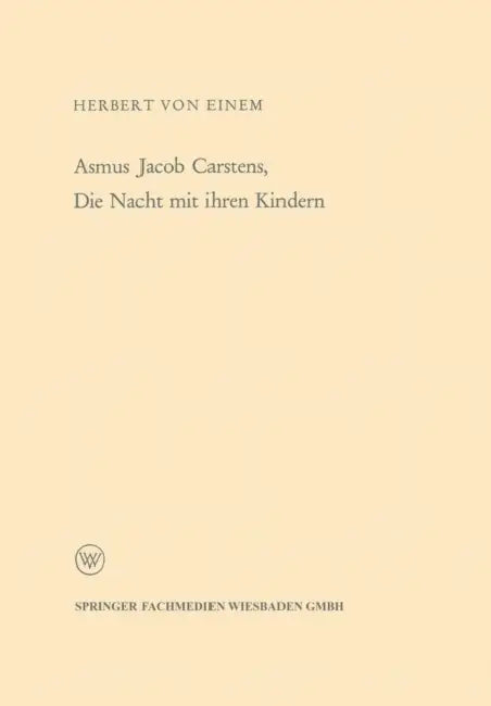 Asmus Jacob Carstens, Die Nacht Mit Ihren Kindern by Herbert Von Einem