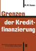 Grenzen Der Kreditfinanzierung by Heinrich H. Jonas