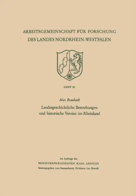 Landesgeschichtliche Bestrebungen und historische Vereine im Rheinland by Max Braubach