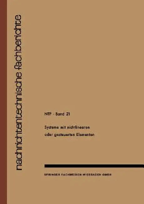 Systeme Mit Nichtlinearen Oder Gesteuerten Elementen / Systems with Non-Linear or Controllable Elements by J. Wosnik J. Wosnik