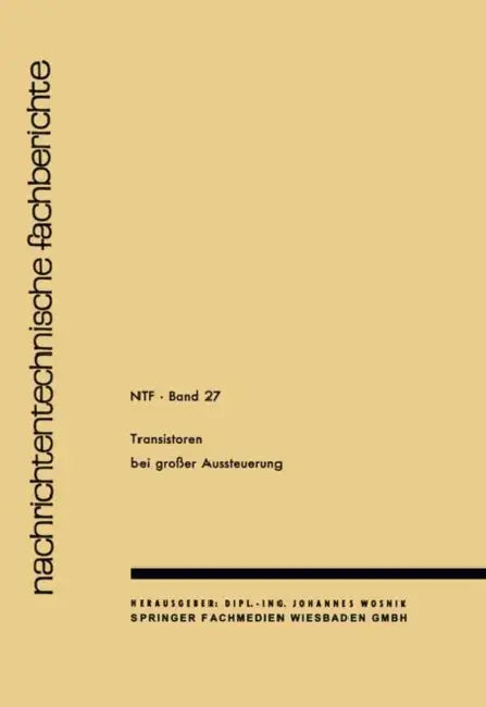 Transistoren Bei Großer Aussteuerung by J. Wosnik J. Wosnik