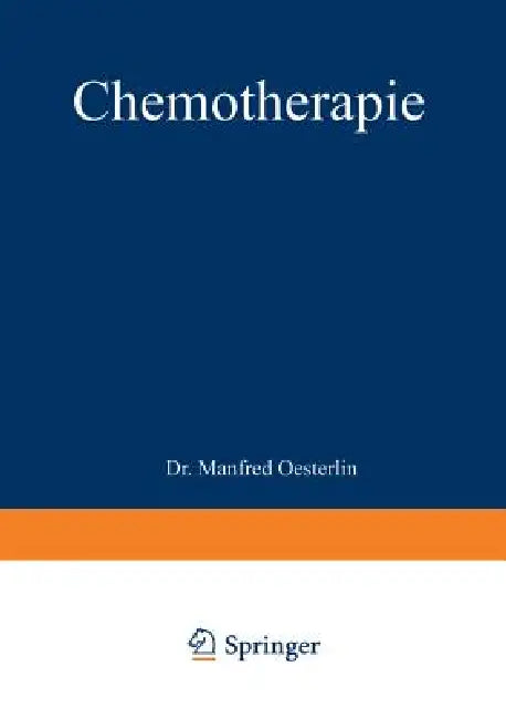 Chemotherapie: Ergebnisse, Probleme Und Arbeitsmethoden by Manfred Oesterlin