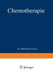 Chemotherapie: Ergebnisse, Probleme Und Arbeitsmethoden by Manfred Oesterlin