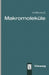 Makromoleküle by Harry W. Melville
