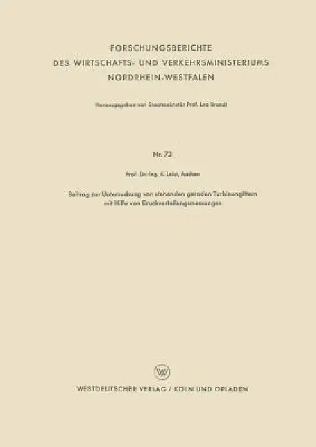 Beitrag Zur Untersuchung Von Stehenden Geraden Turbinengittern Mit Hilfe Von Druckverteilungsmessungen by Karl Leist