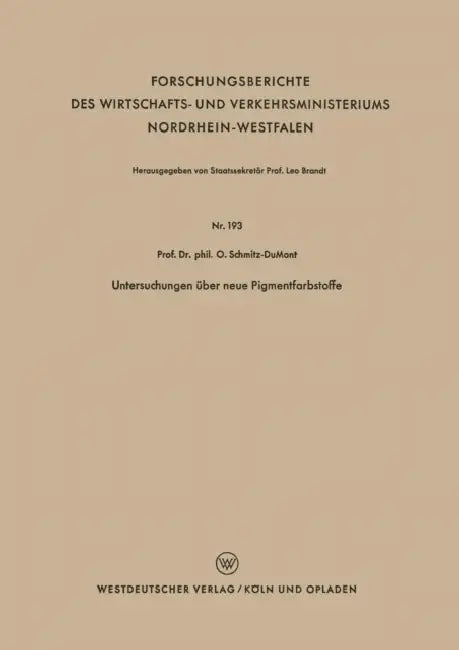 Untersuchungen Über Neue Pigmentfarbstoffe by Otto Schmitz-Dumont