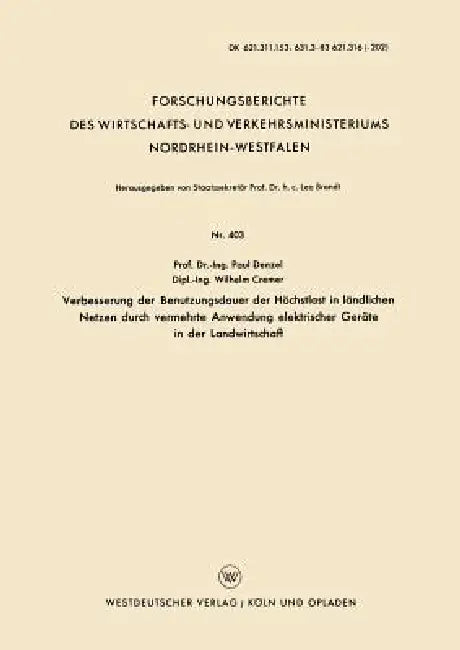 Verbesserung Der Benutzungsdauer Der Höchstlast in Ländlichen Netzen Durch Vermehrte Anwendung Elektrischer Geräte in Der Landwirtschaft by Paul Denzel