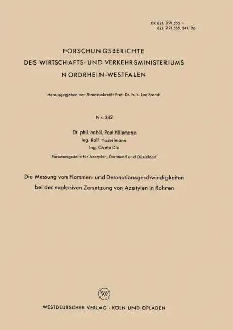 Die Messung Von Flammen- Und Detonationsgeschwindigkeiten Bei Der Explosiven Zersetzung Von Azetylen in Rohren by Paul Hölemann