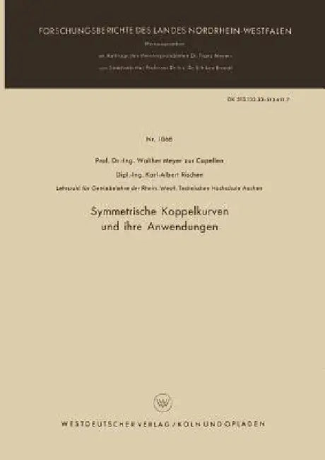 Symmetrische Koppelkurven Und Ihre Anwendungen by Walther Meyer Zur Capellen