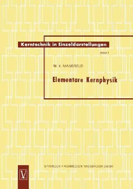 Elementare Kernphysik by Walter Kenneth Mansfield