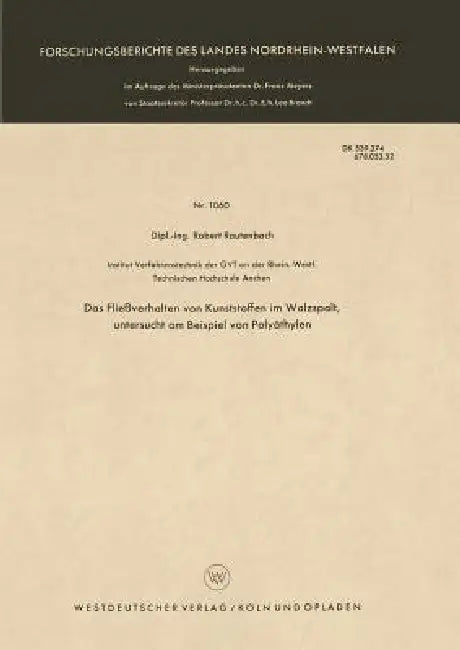 Das Fließverhalten Von Kunststoffen Im Walzspalt, Untersucht Am Beispiel Von Polyäthylen by Robert Rautenbach