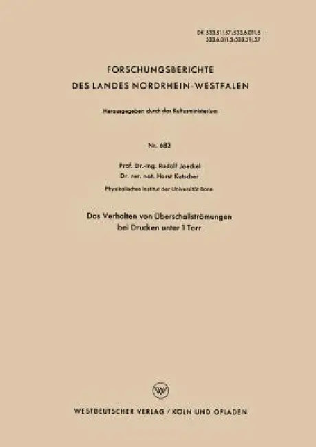 Das Verhalten Von Überschallströmungen Bei Drucken Unter 1 Torr by Rudolf Jaeckel