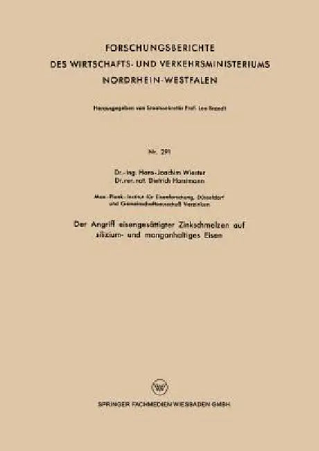 Der Angriff Eisengesättigter Zinkschmelzen Auf Silizium- Und Manganhaltiges Eisen by Hans-Joachim Wiester