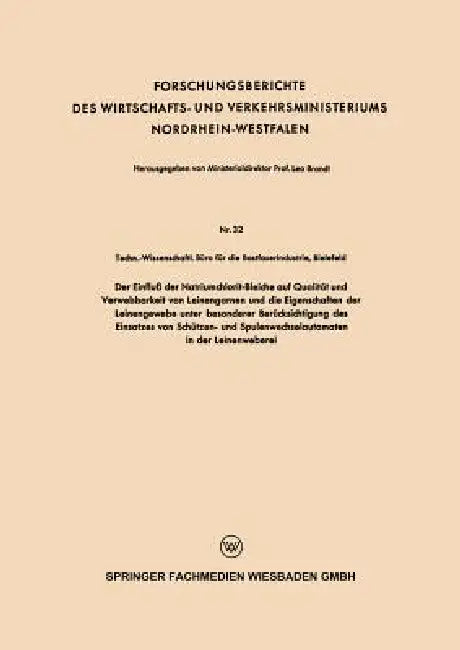 Der Einfluß Der Natriumchlorit-Bleiche Auf Qualität Und Verwebbarkeit Von Leinengarnen Und Die Eigenschaften Der Leinengewebe Unter Besonderer Berücks by Techn -Wissenschaftl Büro Die Bastfaseri
