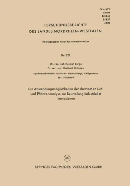 Die Anwendungsmöglichkeiten Der Chemischen Luft- Und Pflanzenanalyse Zur Beurteilung Industrieller Immissionen by Helmut Berge