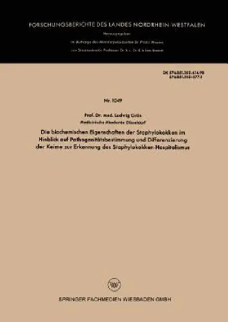 Die Biochemischen Eigenschaften Der Staphylokokken Im Hinblick Auf Pathogenitätsbestimmung Und Differenzierung Der Keime Zur Erkennung Des Staphylokok by Ludwig Grün