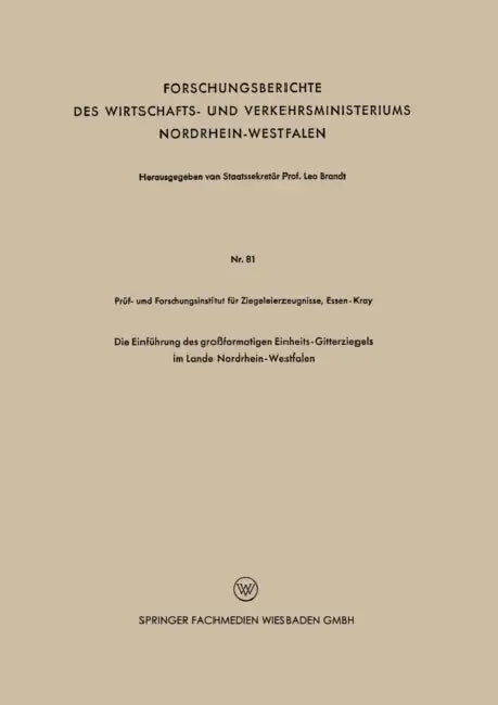Die Einführung Des Großformatigen Einheits-Gitterziegels Im Lande Nordrhein-Westfalen by Kenneth A. Loparo