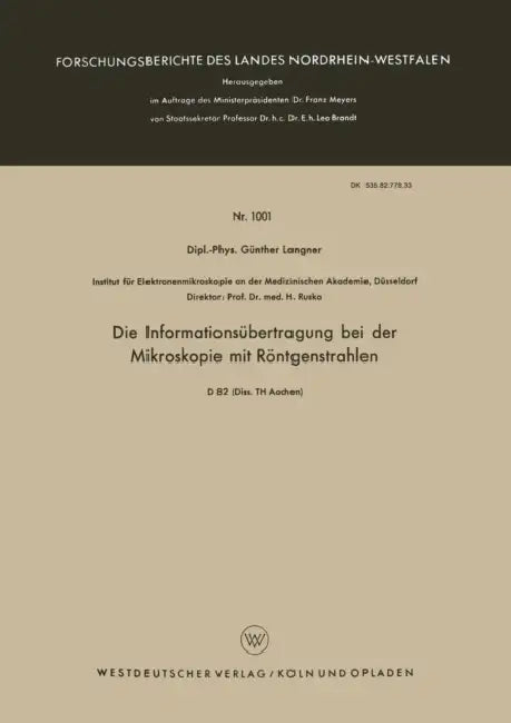 Die Informationsübertragung Bei Der Mikroskopie Mit Röntgenstrahlen by Günther Langner