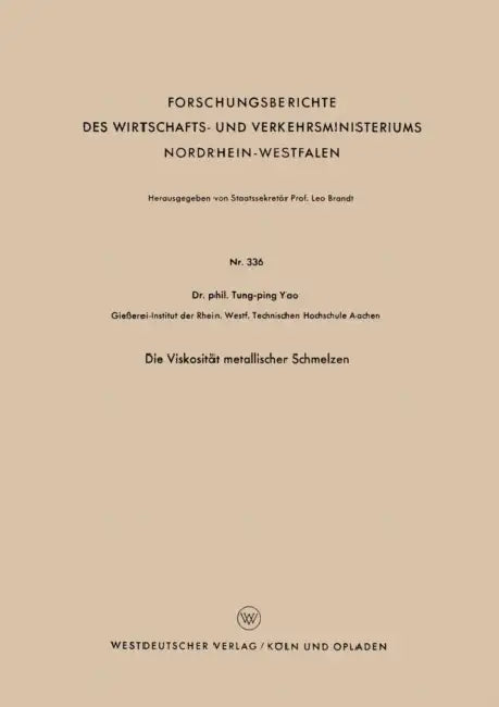 Die Viskosität Metallischer Schmelzen by Tung-Ping Yao