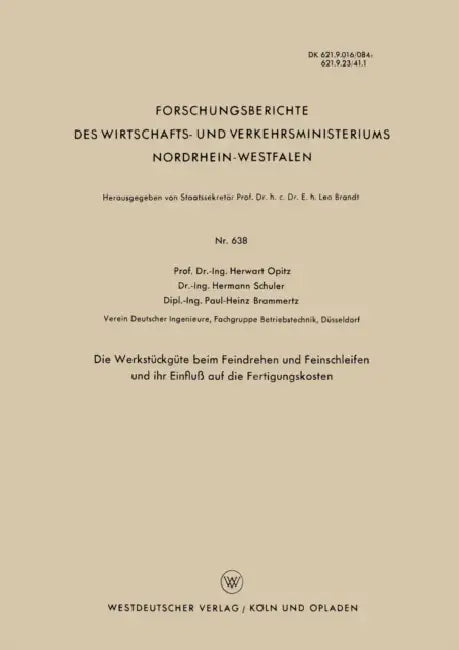 Die Werkstückgüte Beim Feindrehen Und Feinschleifen Und Ihr Einfluß Auf Die Fertigungskosten by Herwart Opitz