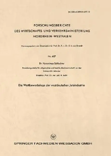 Die Wettbewerbslage Der Westdeutschen Juteindustrie by Hyronimus Schlachter