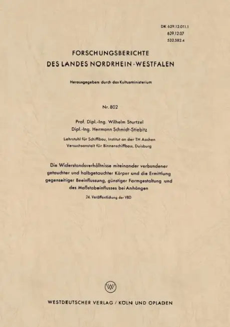 Die Widerstandsverhältnisse Miteinander Verbundener Getauchter Und Halbgetauchter Körper Und Die Ermittlung Gegenseitiger Beeinflussung, Günstiger For by Wilhelm Sturtzel