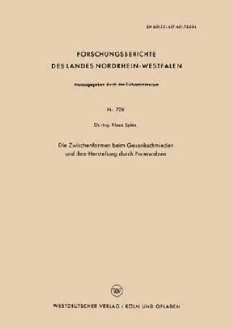 Die Zwischenformen Beim Gesenkschmieden Und Ihre Herstellung Durch Formwalzen by Klaus Spies