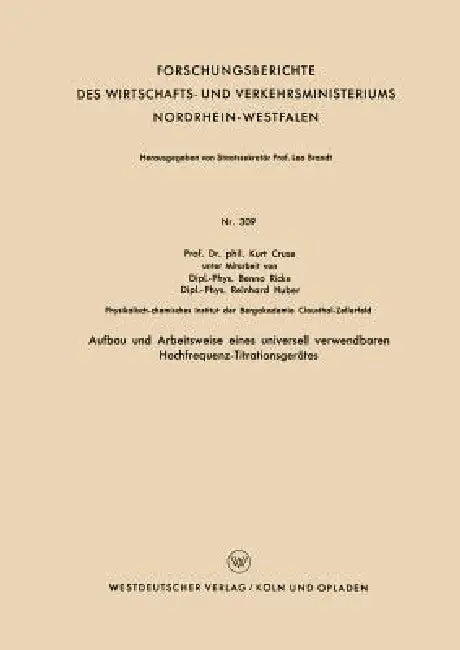 Aufbau Und Arbeitsweise Eines Universell Verwendbaren Hochfrequenz-Titrationsgerätes by Kurt Cruse