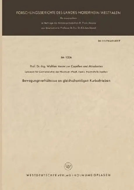 Bewegungsverhältnisse an Gleichschenkligen Kurbeltrieben by Walther Meyer Zur Capellen