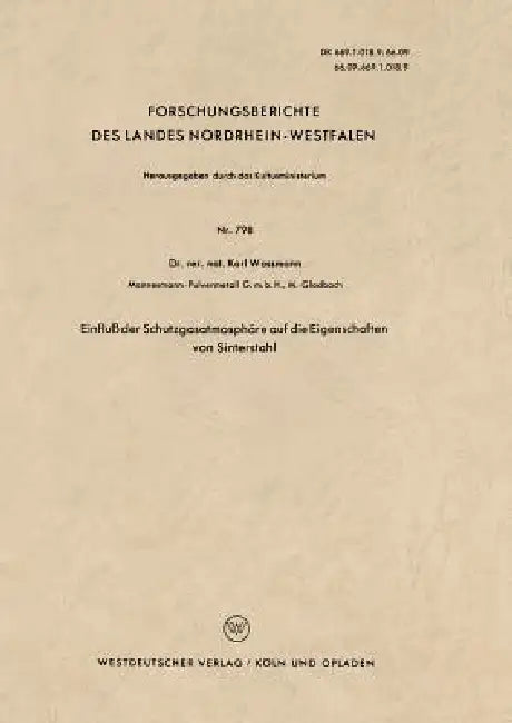 Einfluß Der Schutzgasatmosphäre Auf Die Eigenschaften Von Sinterstahl by Karl Waßmann