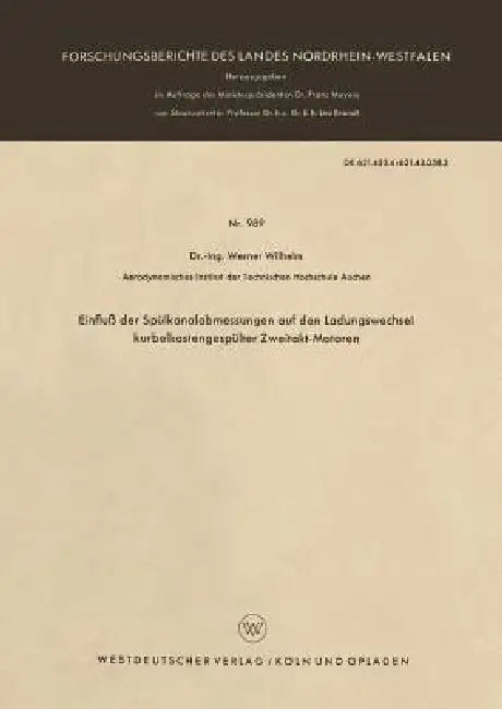 Einfluß Der Spülkanalabmessungen Auf Den Ladungswechsel Kurbelkastengespülter Zweitakt-Motoren by Werner Wilhelm