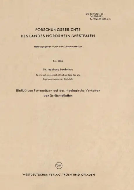 Einfluß Von Fettzusätzen Auf Das Rheologische Verhalten Von Schlichteflotten by Ingeborg Lambrinoû