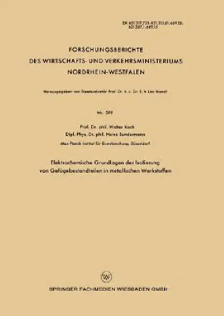 Elektrochemische Grundlagen Der Isolierung Von Gefügebestandteilen in Metallischen Werkstoffen by Walter Koch
